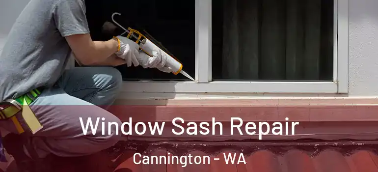  Window Sash Repair Cannington - WA