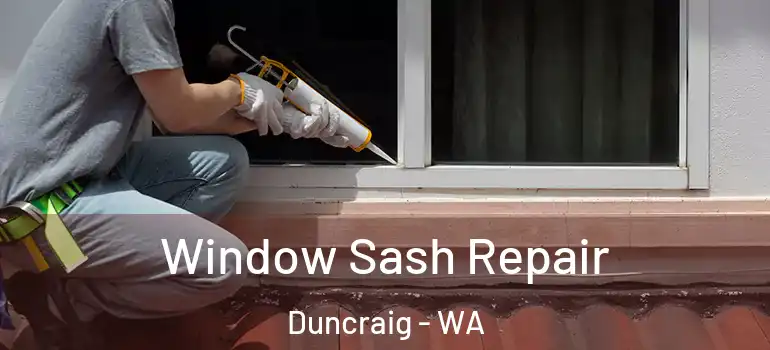  Window Sash Repair Duncraig - WA