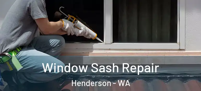  Window Sash Repair Henderson - WA