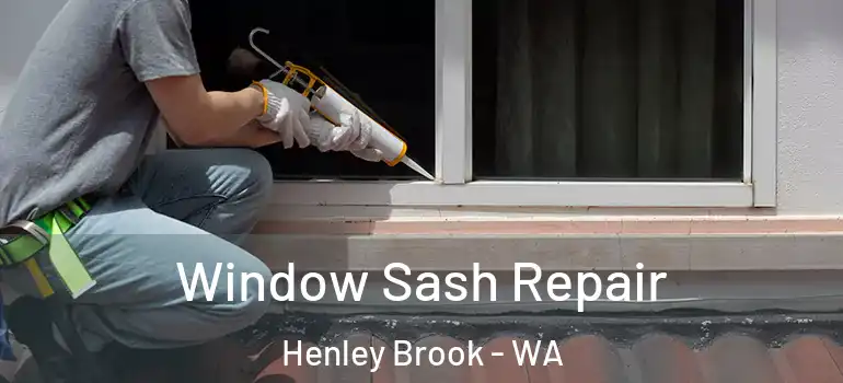  Window Sash Repair Henley Brook - WA