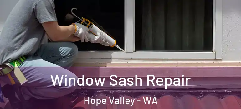  Window Sash Repair Hope Valley - WA