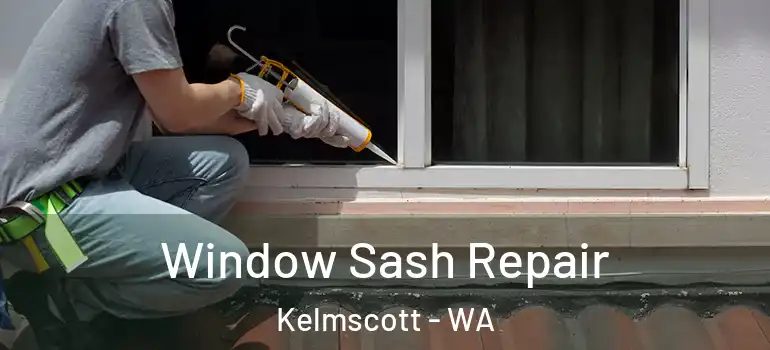 Window Sash Repair Kelmscott - WA