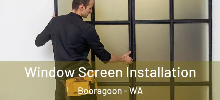 Window Screen Installation Booragoon - WA