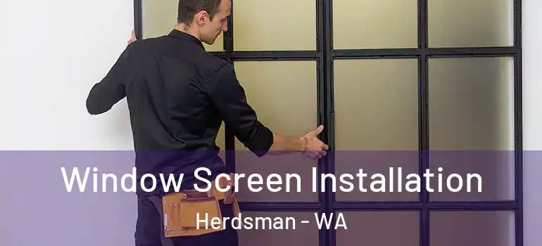 Window Screen Installation Herdsman - WA