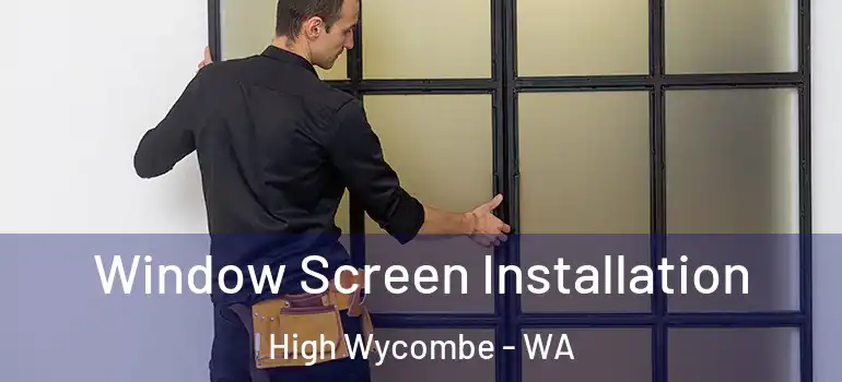 Window Screen Installation High Wycombe - WA