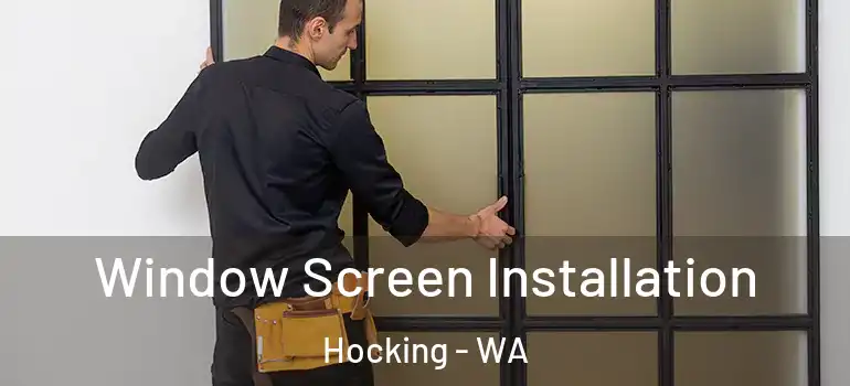  Window Screen Installation Hocking - WA