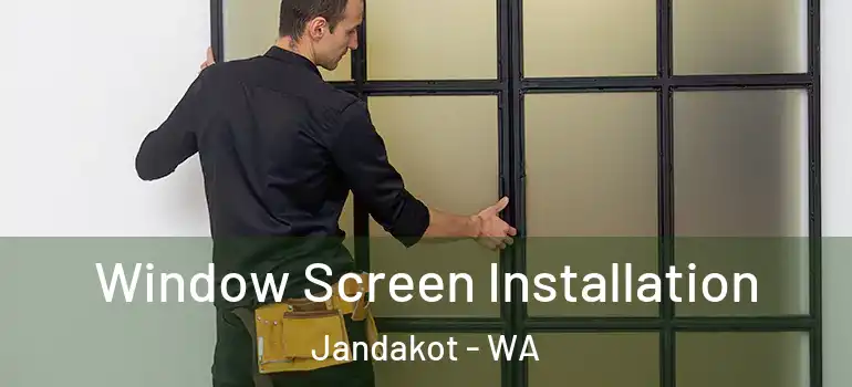 Window Screen Installation Jandakot - WA