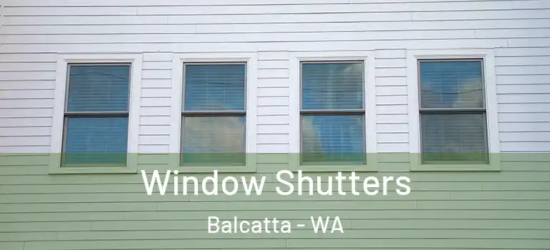 Window Shutters Balcatta - WA