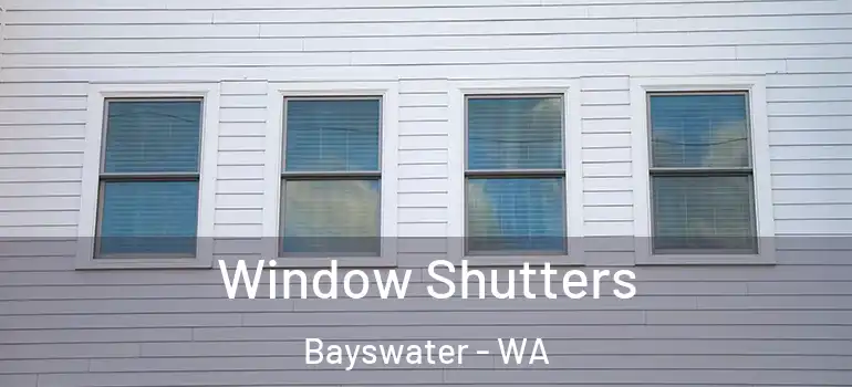  Window Shutters Bayswater - WA