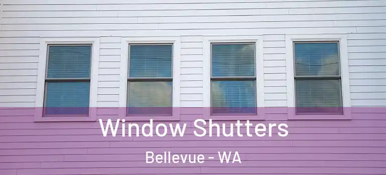 Window Shutters Bellevue - WA