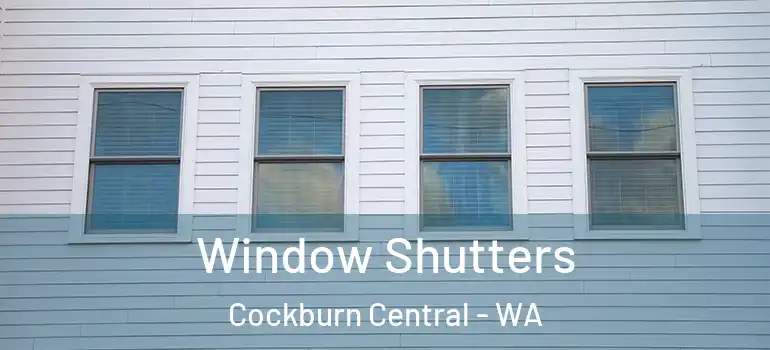 Window Shutters Cockburn Central - WA