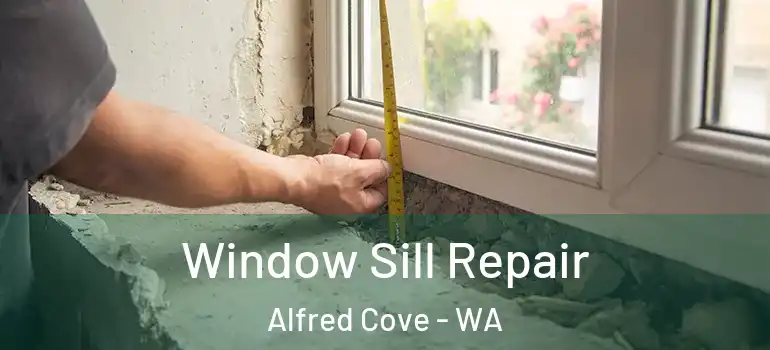  Window Sill Repair Alfred Cove - WA