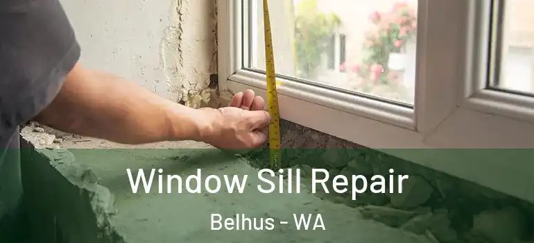  Window Sill Repair Belhus - WA