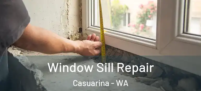  Window Sill Repair Casuarina - WA