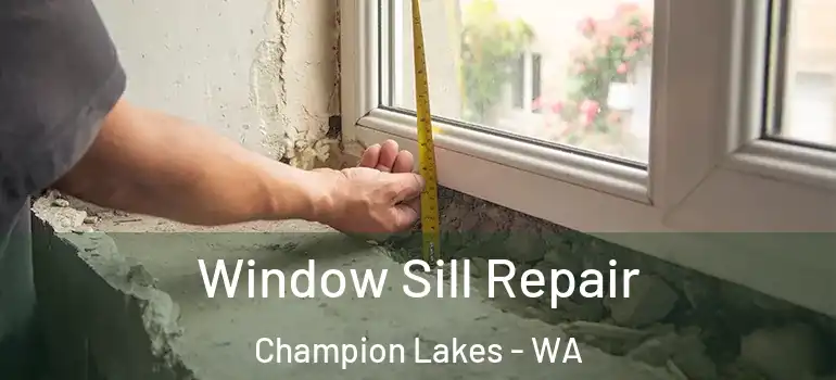  Window Sill Repair Champion Lakes - WA