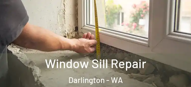  Window Sill Repair Darlington - WA