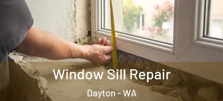 Window Sill Repair Dayton - WA