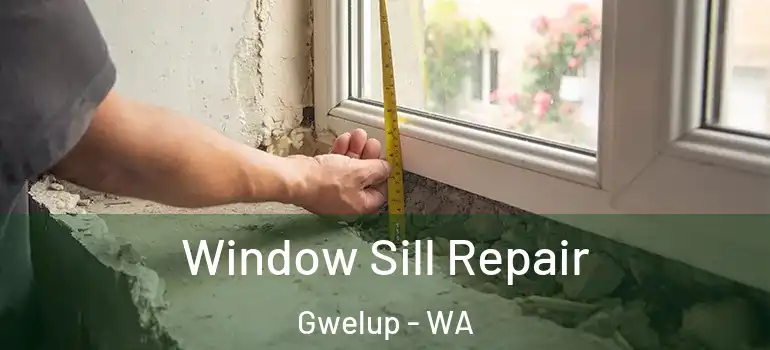  Window Sill Repair Gwelup - WA