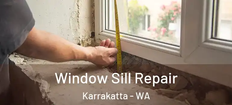  Window Sill Repair Karrakatta - WA