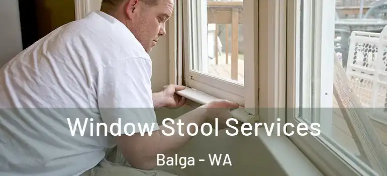 Window Stool Services Balga - WA
