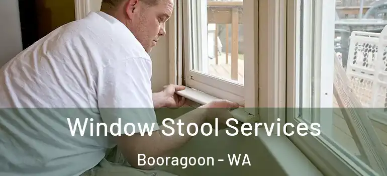  Window Stool Services Booragoon - WA
