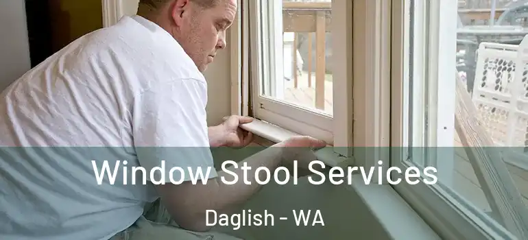 Window Stool Services Daglish - WA