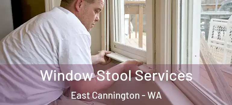 Window Stool Services East Cannington - WA