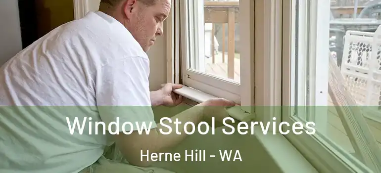 Window Stool Services Herne Hill - WA