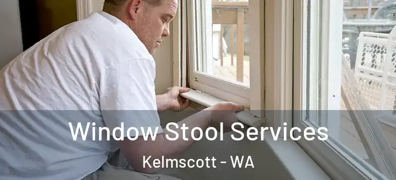 Window Stool Services Kelmscott - WA