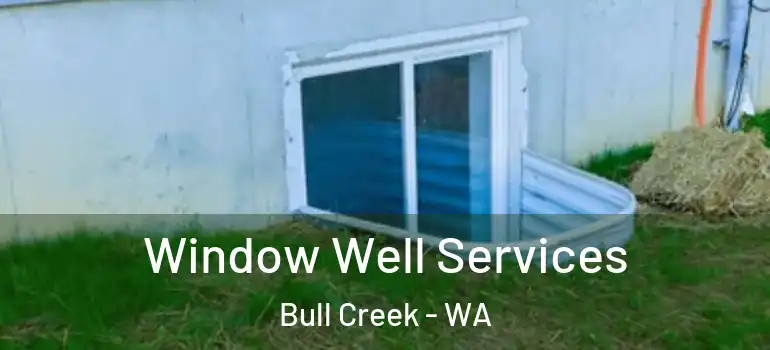  Window Well Services Bull Creek - WA