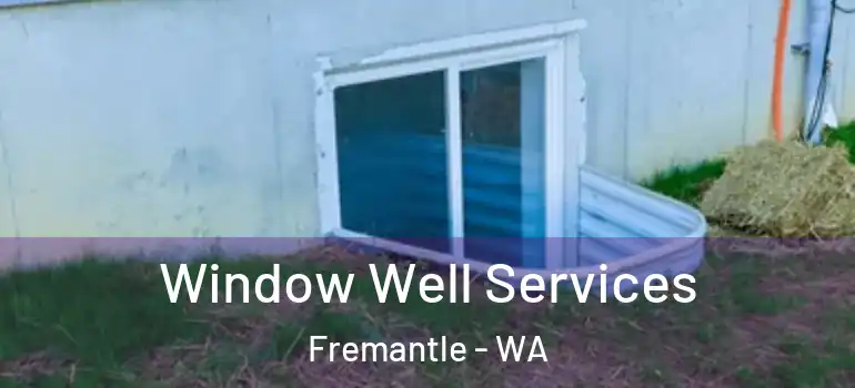 Window Well Services Fremantle - WA