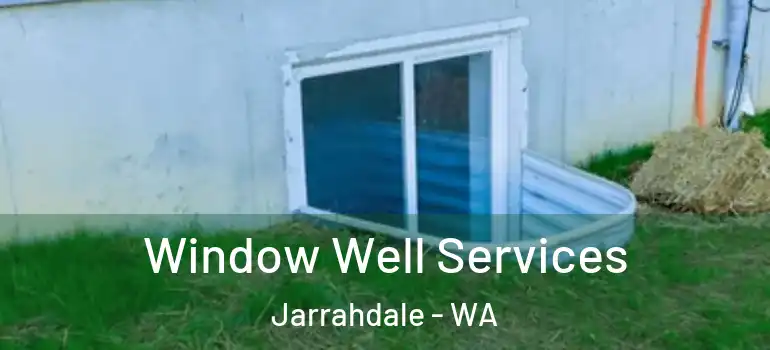  Window Well Services Jarrahdale - WA