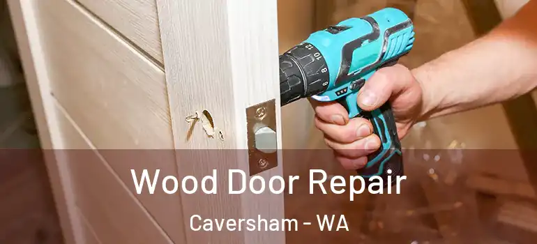 Wood Door Repair Caversham - WA
