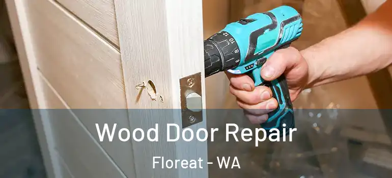  Wood Door Repair Floreat - WA