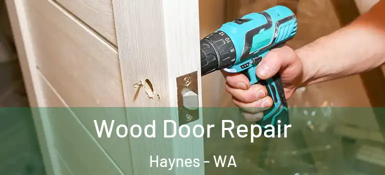 Wood Door Repair Haynes - WA