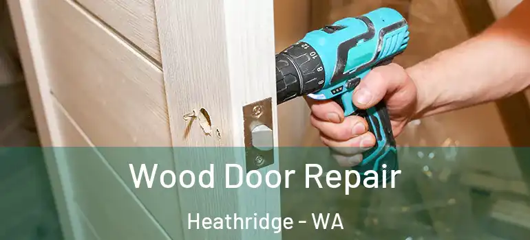  Wood Door Repair Heathridge - WA