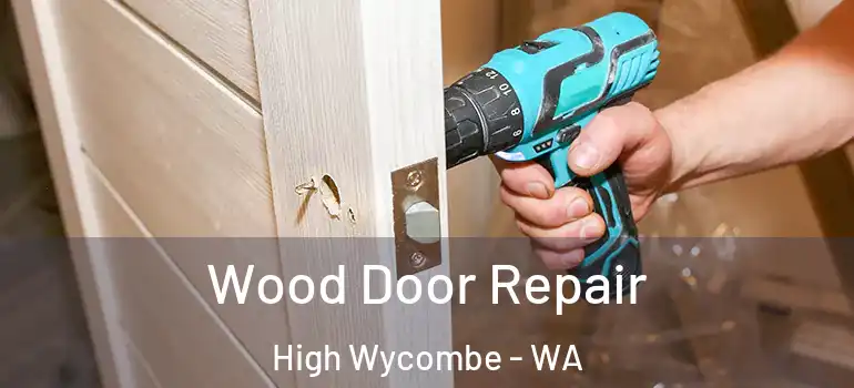  Wood Door Repair High Wycombe - WA