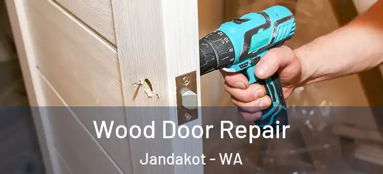Wood Door Repair Jandakot - WA
