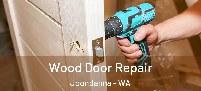 Wood Door Repair Joondanna - WA