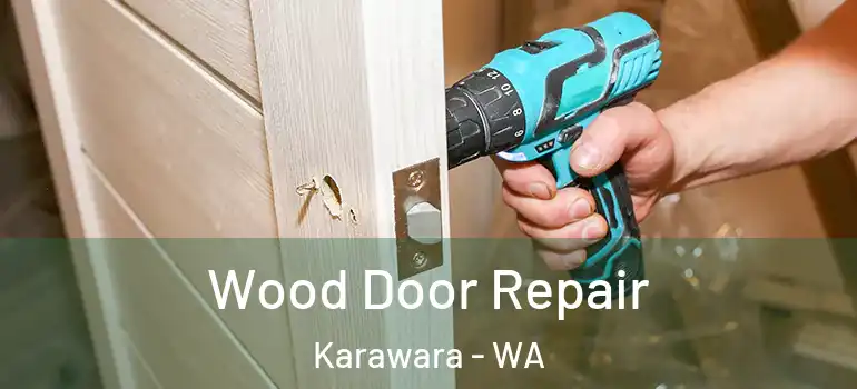 Wood Door Repair Karawara - WA