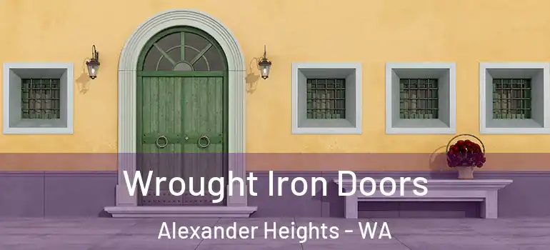  Wrought Iron Doors Alexander Heights - WA