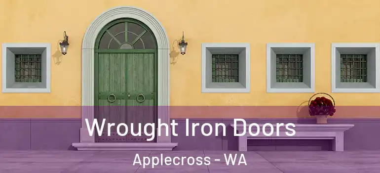 Wrought Iron Doors Applecross - WA