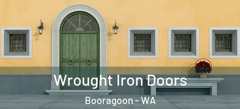 Wrought Iron Doors Booragoon - WA