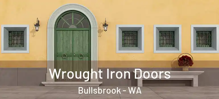 Wrought Iron Doors Bullsbrook - WA