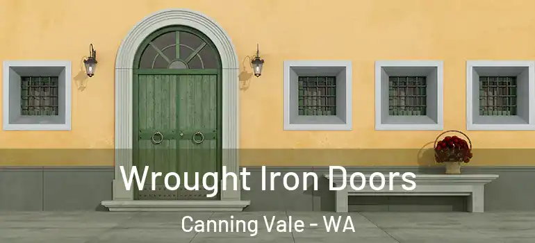  Wrought Iron Doors Canning Vale - WA