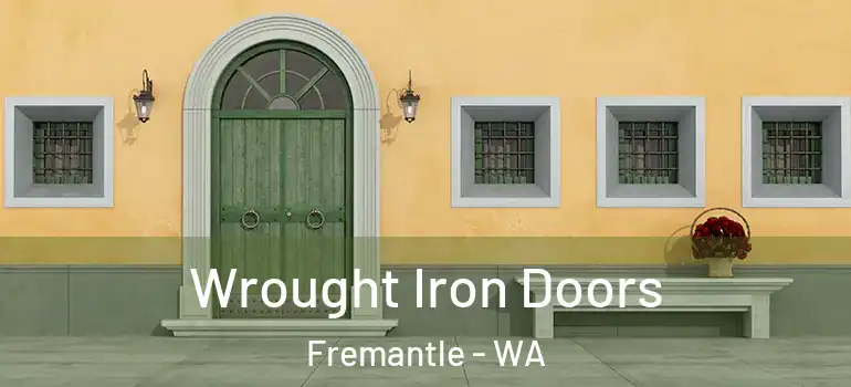  Wrought Iron Doors Fremantle - WA