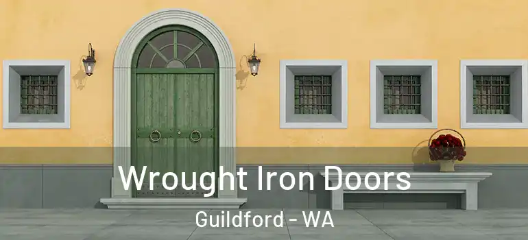 Wrought Iron Doors Guildford - WA