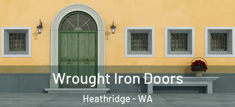  Wrought Iron Doors Heathridge - WA