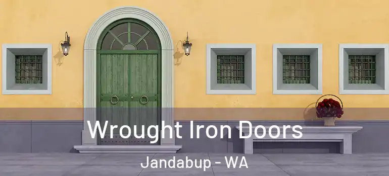 Wrought Iron Doors Jandabup - WA