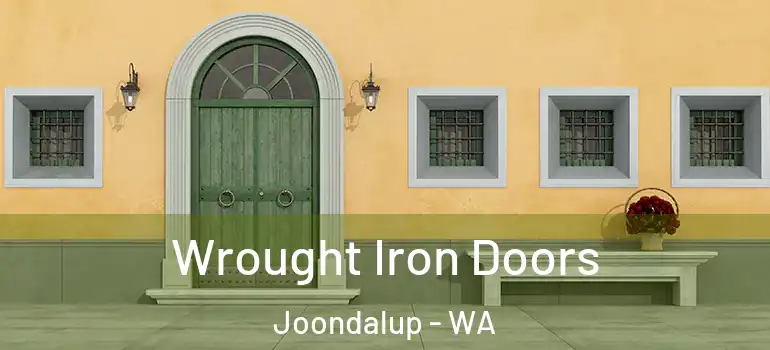  Wrought Iron Doors Joondalup - WA